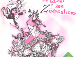 Le bazar des Z'éducations