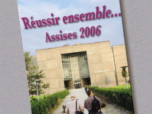 Réussir ensemble ... Assises 2006